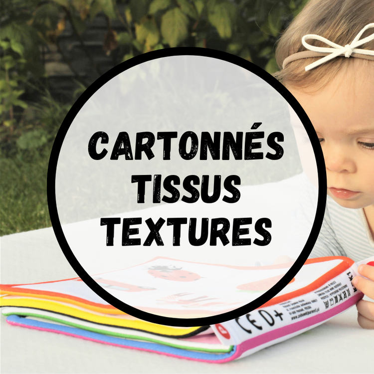 Livre tout carton, avec texture, en tissus et plus