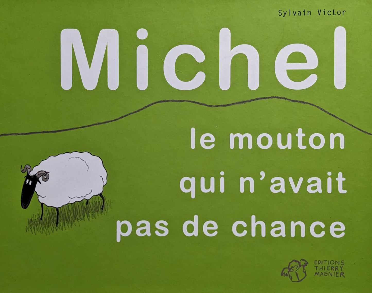 Michel, le mouton qui n'avait pas de chance