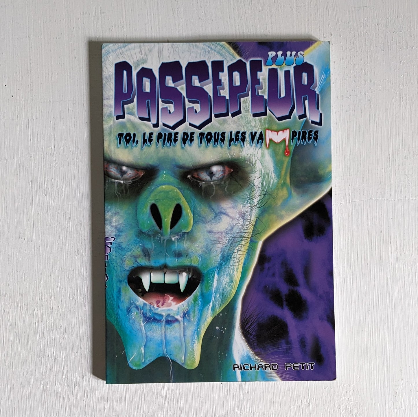 Passepeur plus : Toi, le pire de tous les vampires (#11)