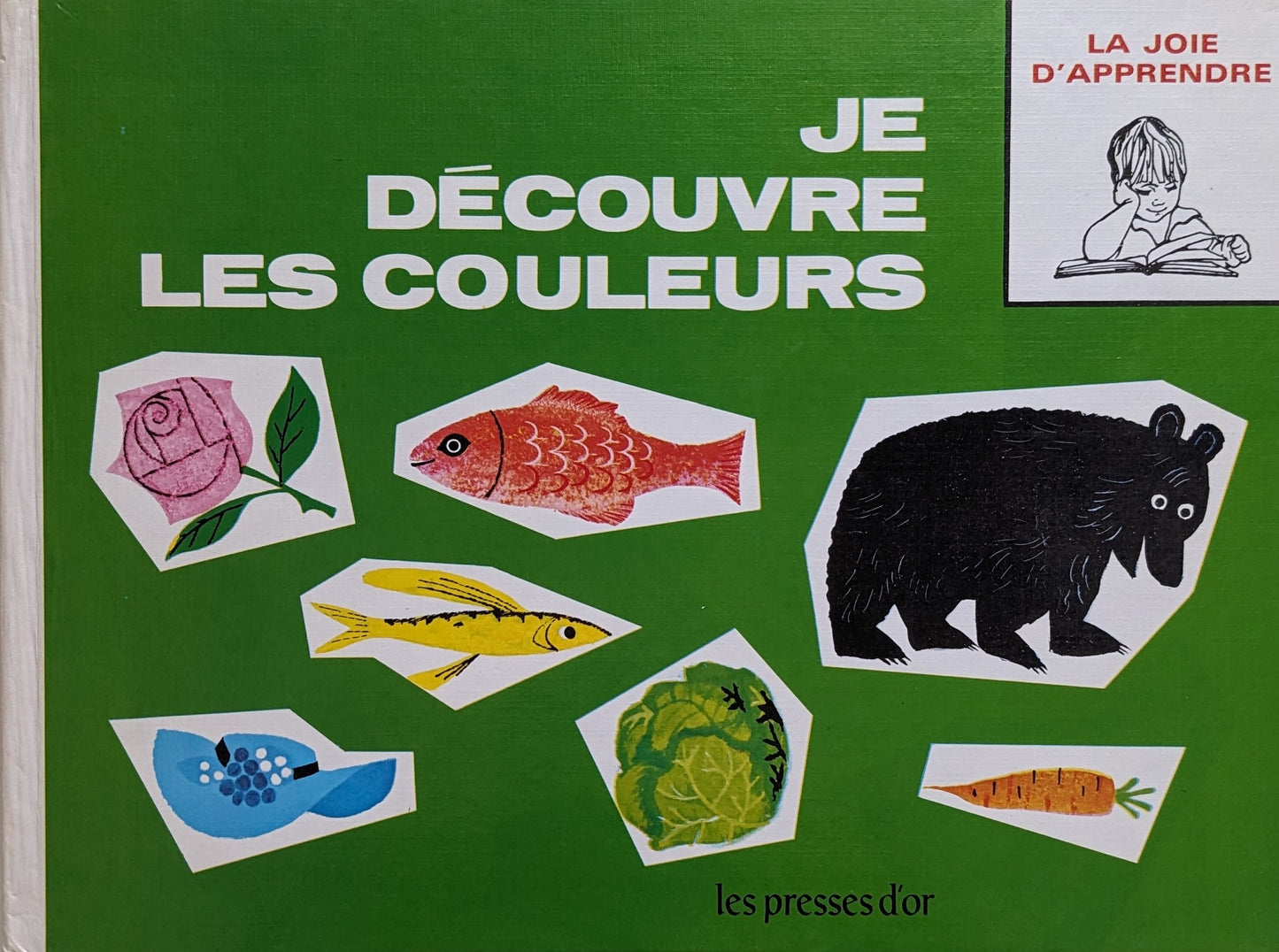 La joie d'apprendre : Je compte j'énumère, je découvre les couleurs