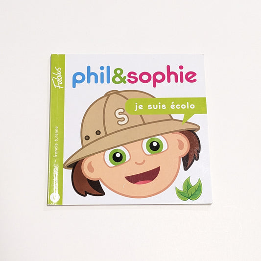 Phil & Sophie : Je suis écolo