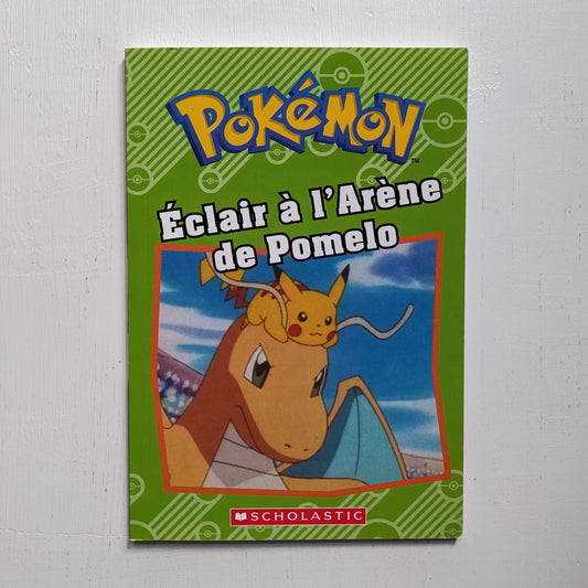 Pokémon : Éclair à l'arène de Pomelo