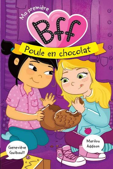 Ma première BFF : #3 Poule en chocolat