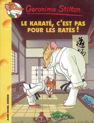 Geronimo Stilton : #34 Le Karaté, c'est pas pour les ratés ! livre jeunesse, librairie jeunesse, le zèbre à pois