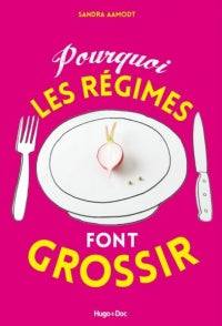 Pourquoi les régimes font grossir