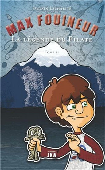 Max fouineur : #2 La Légende du Pilate