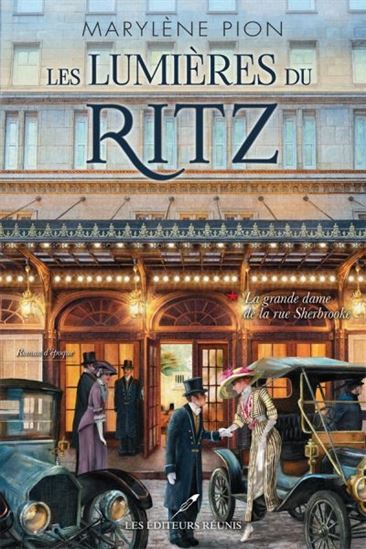 Les lumières du Ritz : #1 La grande dame de la rue Sherbrooke