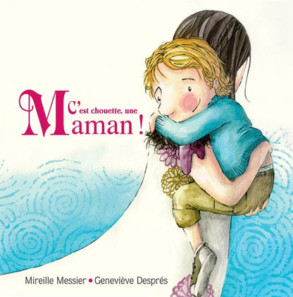 C'est chouette, une maman!