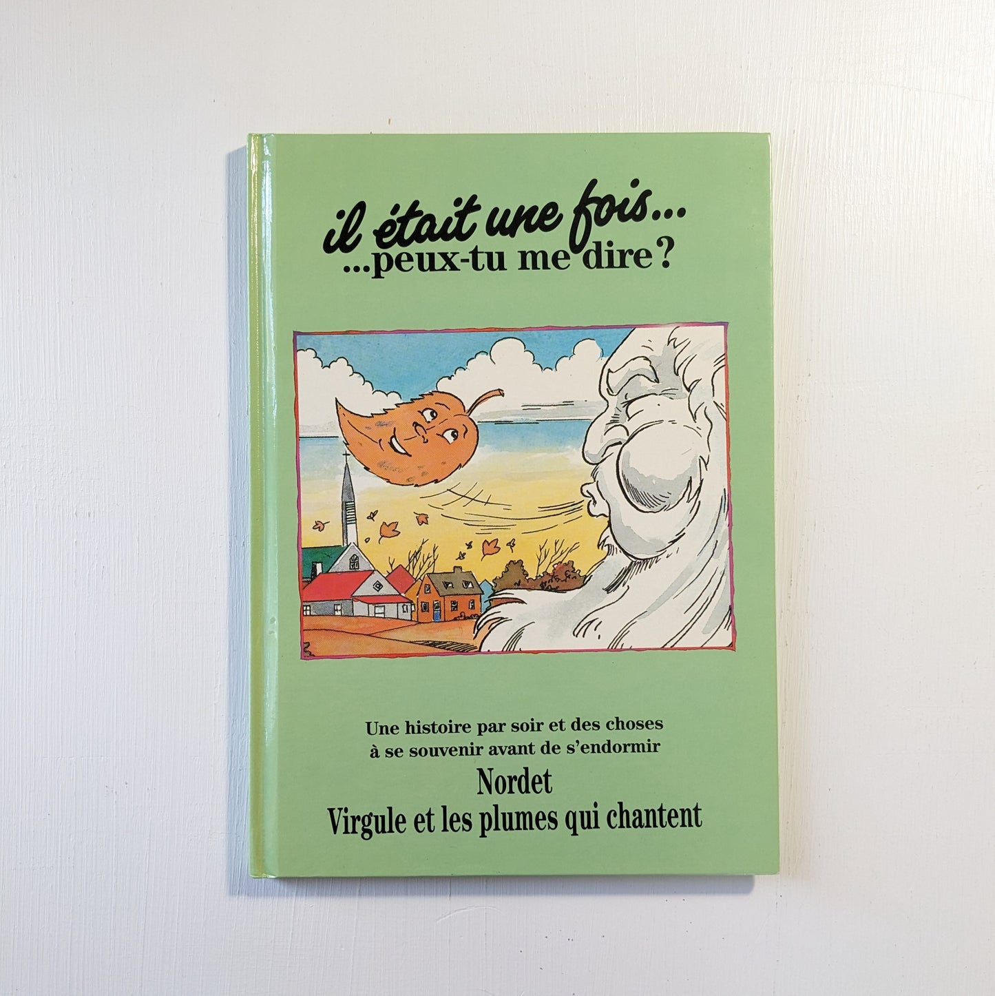 Il était une fois... peux-tu me dire? : Nordet Virgule et les plumes qui chantent