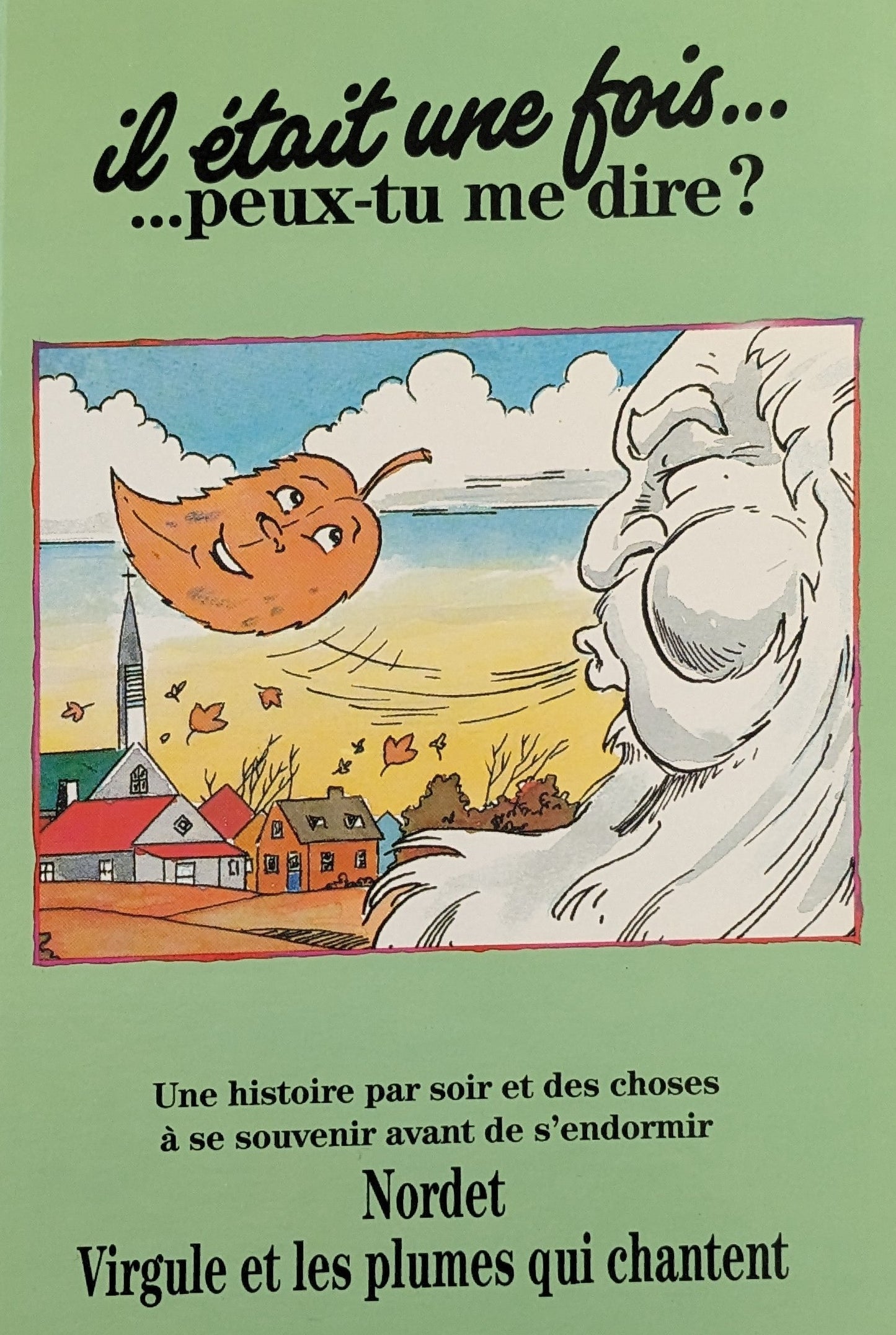Il était une fois... peux-tu me dire? : Nordet Virgule et les plumes qui chantent