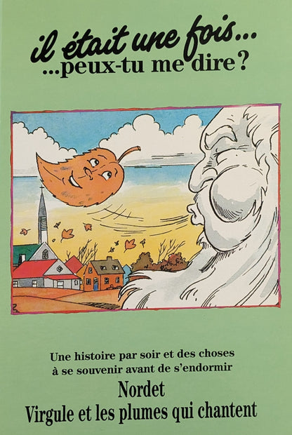 Il était une fois... peux-tu me dire? : Nordet Virgule et les plumes qui chantent