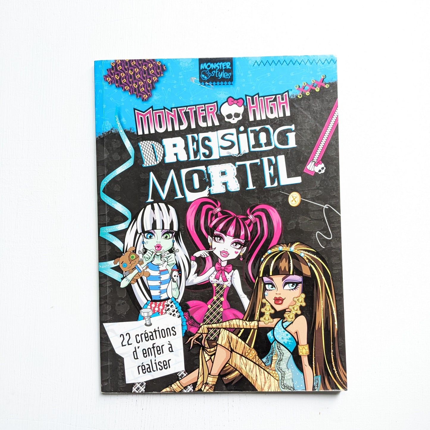Monster High : dressing mortel - 22 créations à réaliser