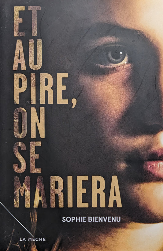 Et au pire, on se mariera