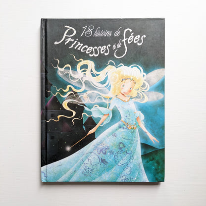 18 histoires de princesses et de fées