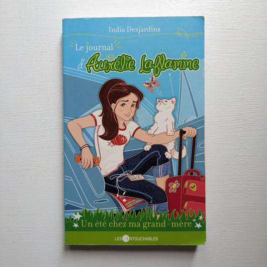 Le journal d'Aurélie Laflamme : #3 Un été chez ma grand-mère