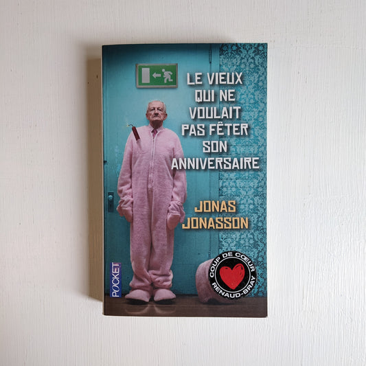 Le vieux qui ne voulait pas fêter son anniversaire