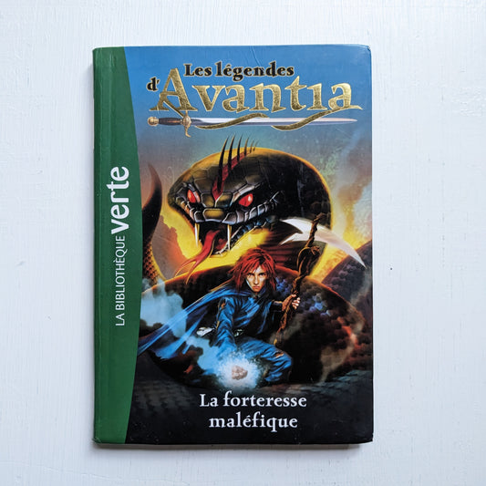 Les légendes d'Avantia #4 : La forteresse maléfique