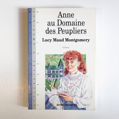 Anne au Domaine des peupliers (Anne... la maison aux pignons verts #4)