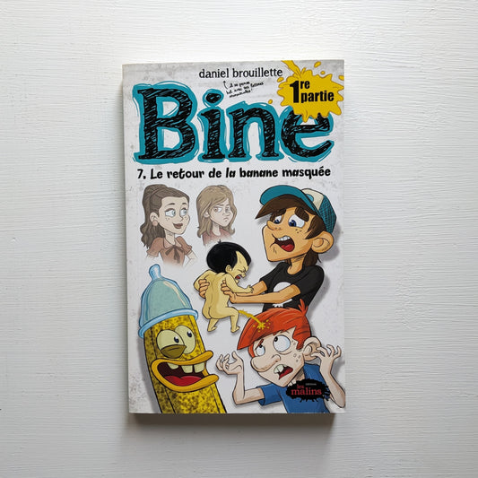 Bine : #7  1re partie : Le retour de la banane masquée