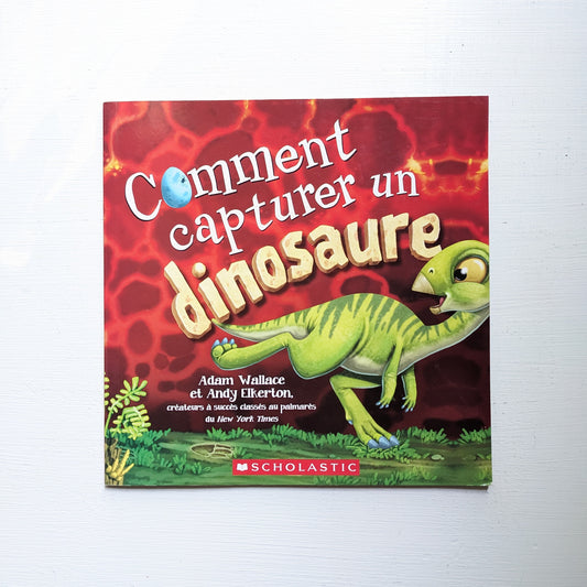 Comment capturer un dinosaure