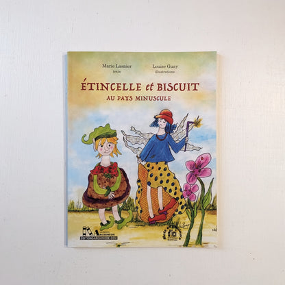 Étincelle et Biscuit au pays minuscule