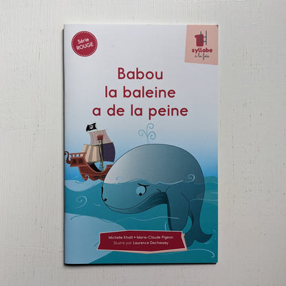 1 syllabe à la fois : Babou la baleine a de la peine