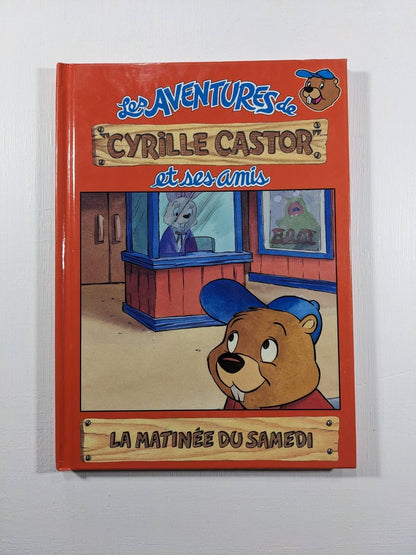 Les aventure de Cyrille Castor : La matinée du samedi