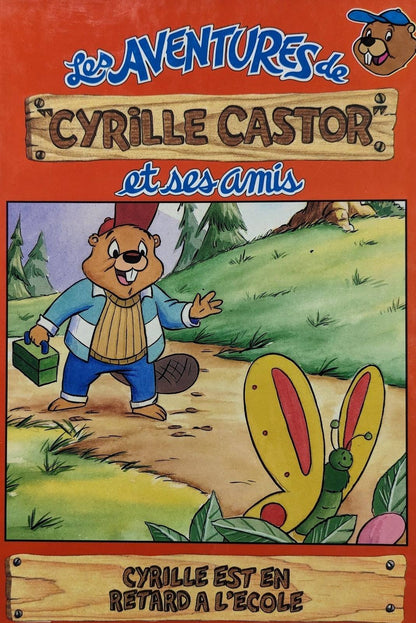 Les aventures de Cyrille Castor : Cyrille est en retard à l'école